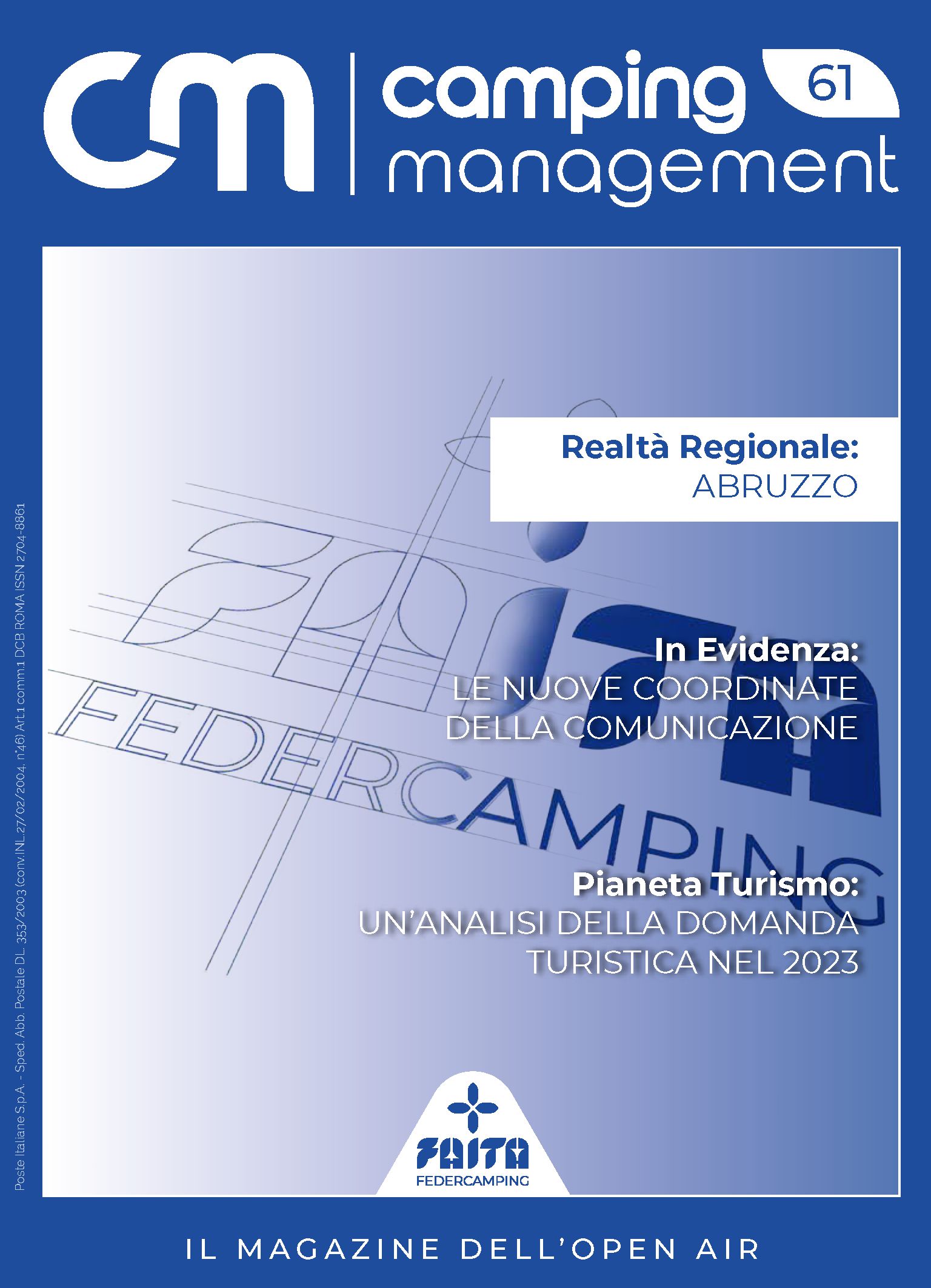 La Federazione pubblica CAMPING MANAGEMENT, periodico d'Informazione distribuito alle Imprese del comparto ed ai soggetti d’interesse.